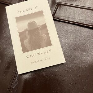 THE ART OF WHO WE ARE Robert W. Dean